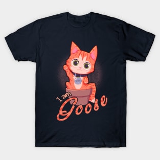 I am Goose! T-Shirt